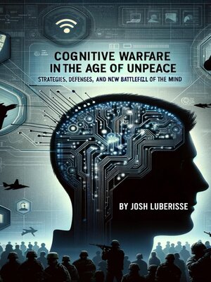 cover image of Cognitive Warfare in the Age of Unpeace